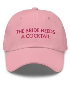 die braut braucht einen cocktail bestickter verstellbarer baseballcap papa hut lustiger hochzeits hut geschenk für die braut braut braucht ein getränk 7734