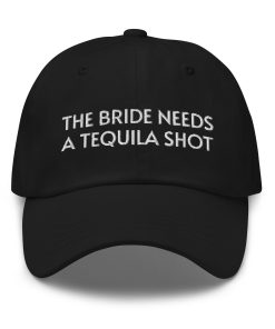 die braut braucht einen tequila shot besticktes verstellbares baseball hut dad hut lustiger hochzeits hut geschenk für die braut. 3442