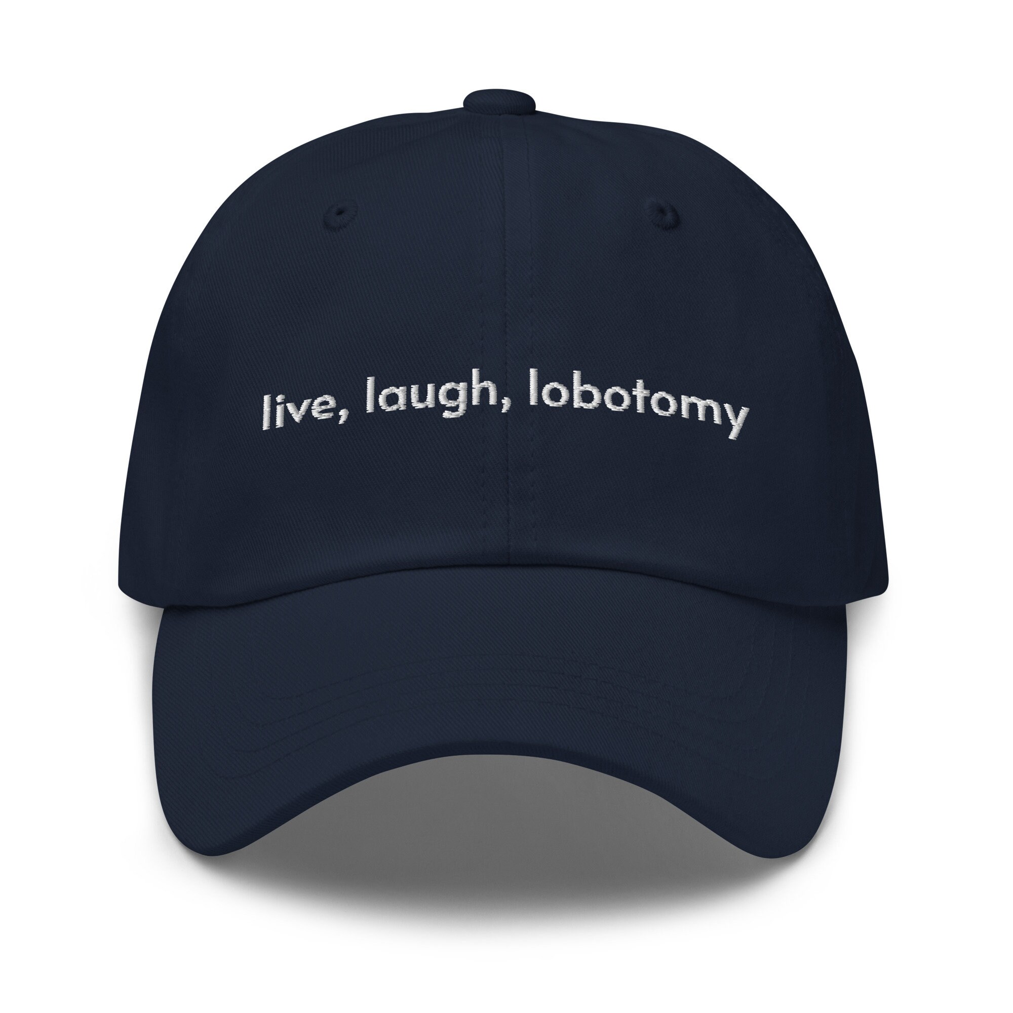 Live Laugh Lobotomy Bestickter Verstellbarer Lässiger Hut Lustiges Neurochirurg Geschenk Neurochirurg Hut Lobotomie Hut live laugh lobotomy bestickter verstellbarer lässiger hut lustiges neurochirurg geschenk neurochirurg hut lobotomie hut 2209