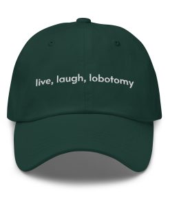 Live Laugh Lobotomy Bestickter Verstellbarer Lässiger Hut Lustiges Neurochirurg Geschenk Neurochirurg Hut Lobotomie Hut live laugh lobotomy bestickter verstellbarer lässiger hut lustiges neurochirurg geschenk neurochirurg hut lobotomie hut 4847