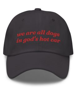 Wir Sind Alle Hunde In Gottes Heißem Auto – Bestickter Verstellbarer Baseballhut für Internet-Memes wir sind alle hunde in gottes heißem auto – bestickter verstellbarer baseballhut für internet memes 3847