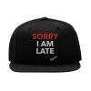 Sorry I Am Late Again Snapback Cap – Lustiger Slogan, Flat Bill Cap sorry i am late again snapback cap – lustiger slogan, flat bill cap 3474